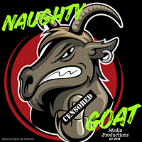 Naughty Goat Media Productions, We're the guys mother warned you about